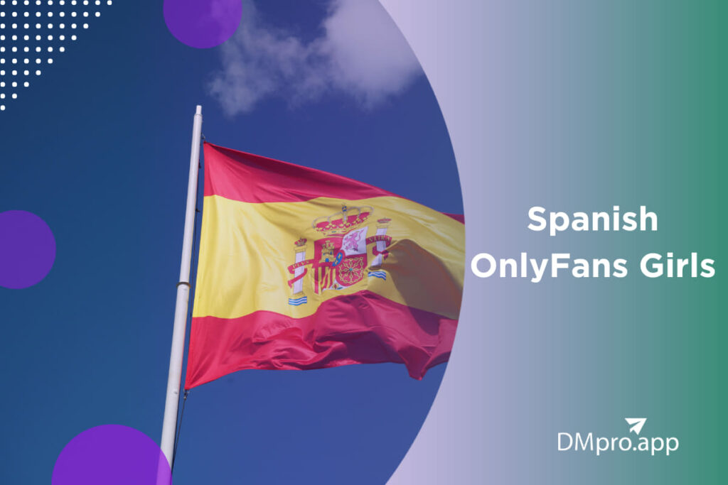Spanish OnlyFans Girls